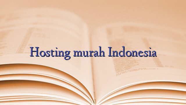 Hosting murah Indonesia