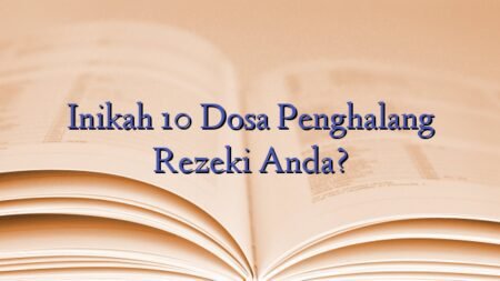 Inikah 10 Dosa Penghalang Rezeki Anda?