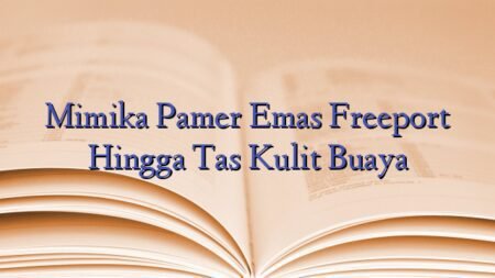 Mimika Pamer Emas Freeport Hingga Tas Kulit Buaya