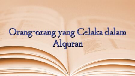 Orang-orang yang Celaka dalam Alquran