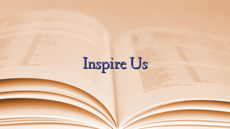 Inspire Us