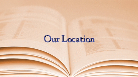 Our Location